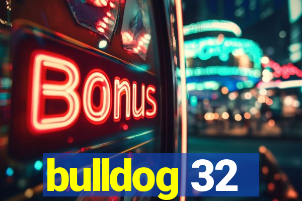 bulldog 32