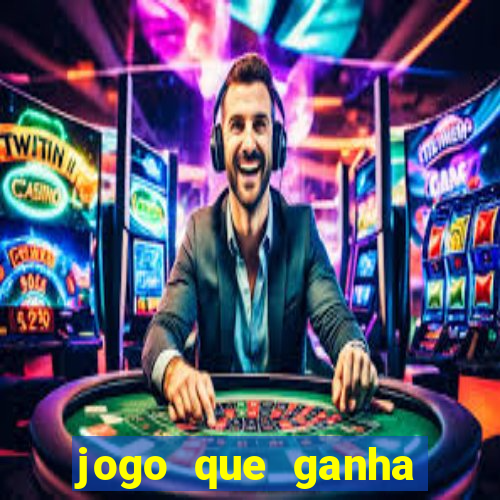 jogo que ganha dinheiro na internet