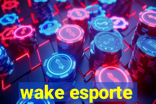 wake esporte