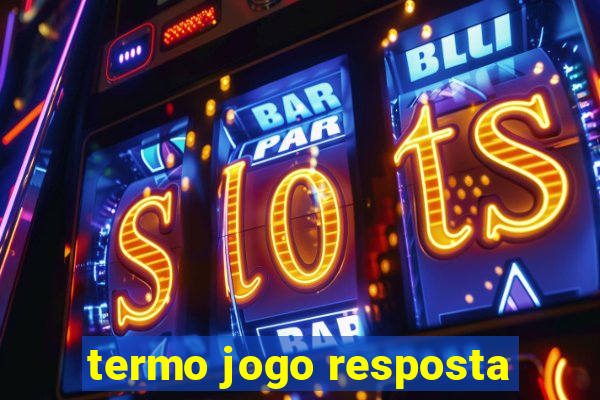 termo jogo resposta