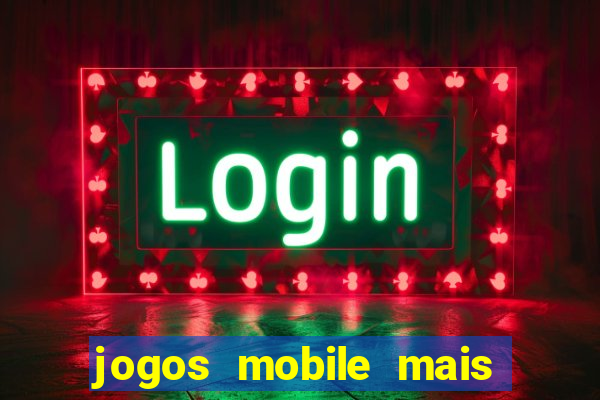 jogos mobile mais jogados 2024