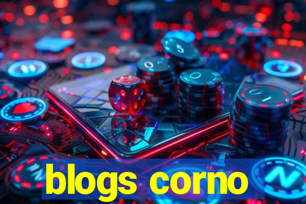 blogs corno