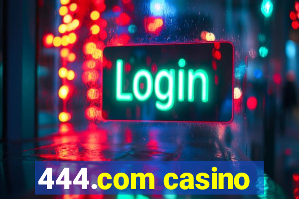 444.com casino