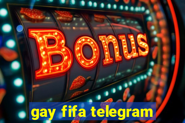 gay fifa telegram