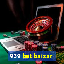 939 bet baixar