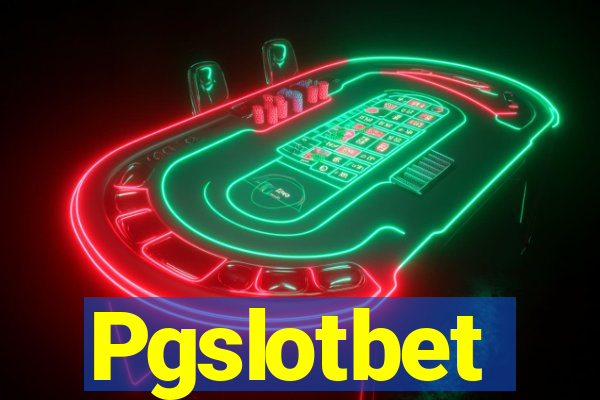 Pgslotbet