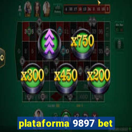 plataforma 9897 bet