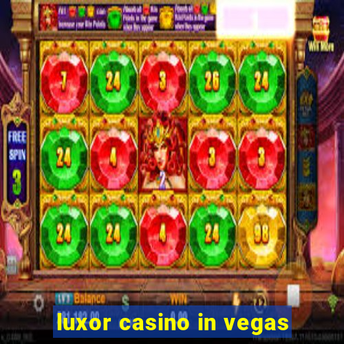 luxor casino in vegas