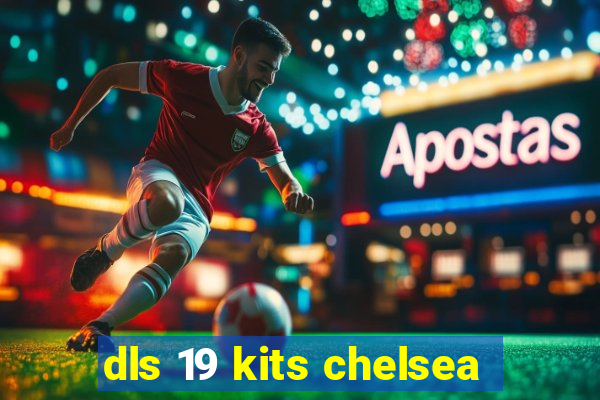 dls 19 kits chelsea