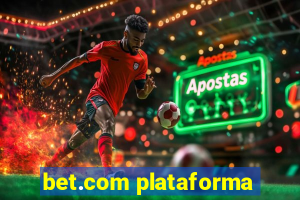 bet.com plataforma