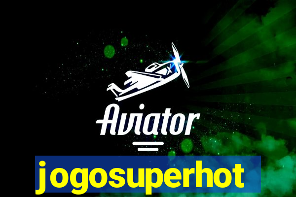 jogosuperhot