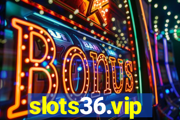 slots36.vip