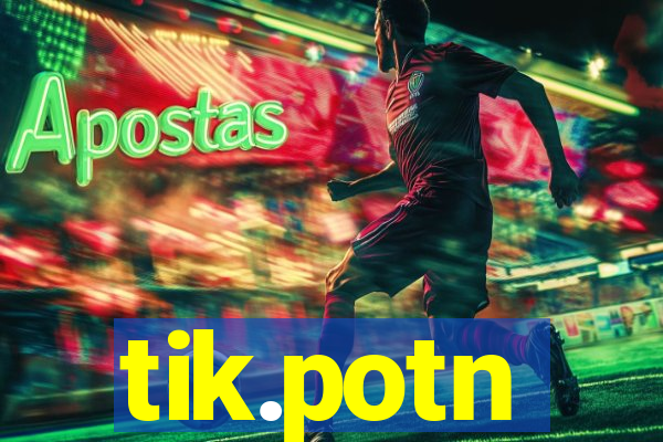 tik.potn