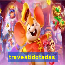 travestidotadas