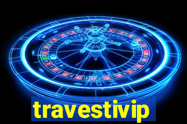 travestivip