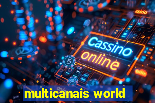 multicanais world