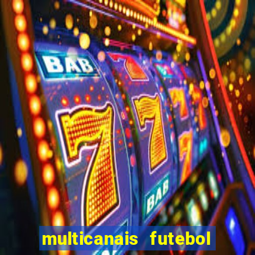 multicanais futebol real madrid