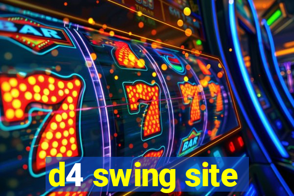 d4 swing site