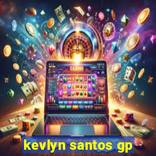 kevlyn santos gp