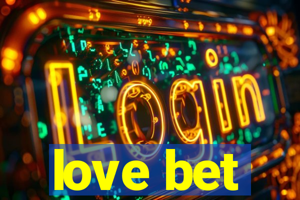 love bet