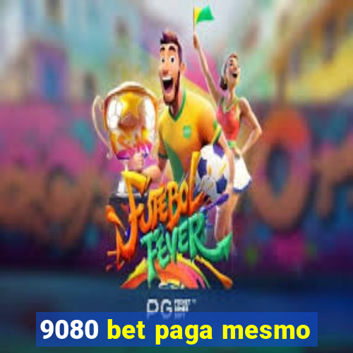 9080 bet paga mesmo