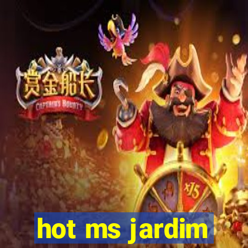 hot ms jardim