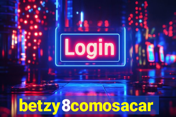 betzy8comosacar