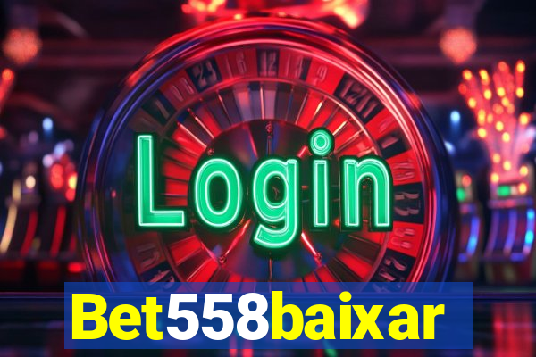 Bet558baixar