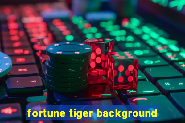 fortune tiger background