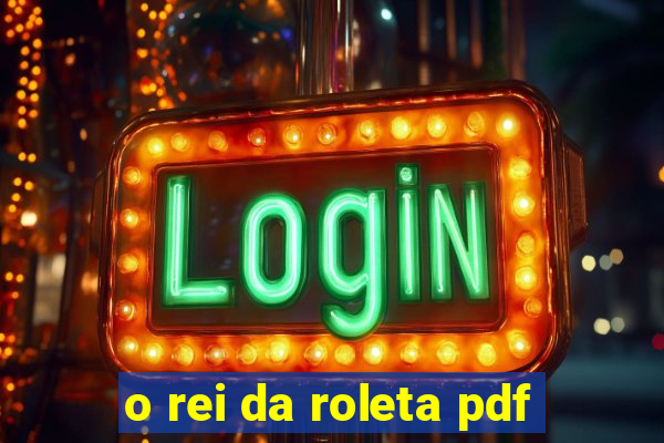 o rei da roleta pdf