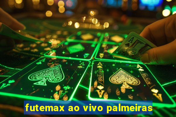 futemax ao vivo palmeiras