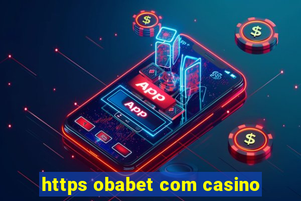 https obabet com casino