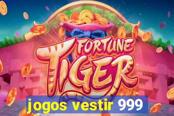 jogos vestir 999