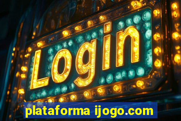 plataforma ijogo.com