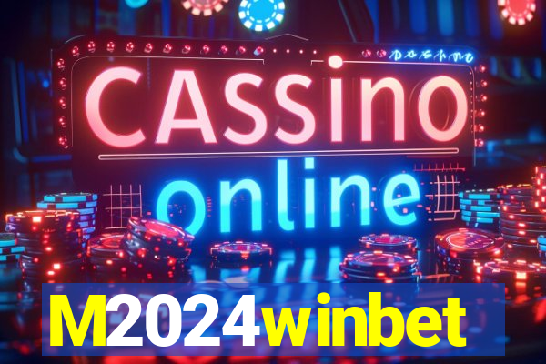 M2024winbet