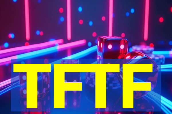 TFTF