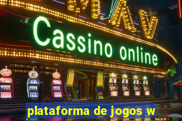 plataforma de jogos w