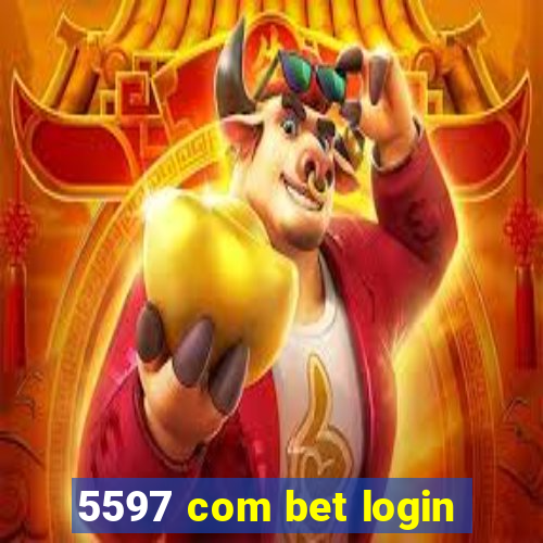 5597 com bet login