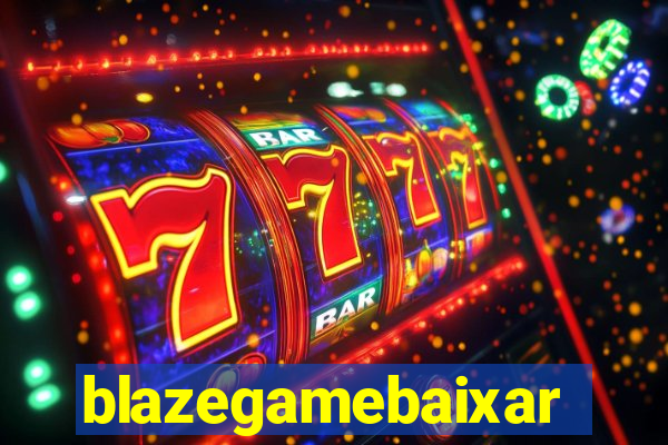 blazegamebaixar