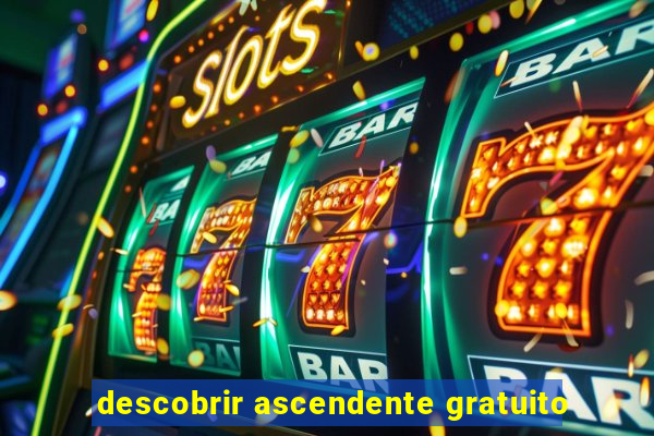 descobrir ascendente gratuito