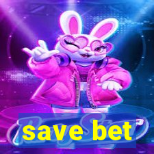 save bet