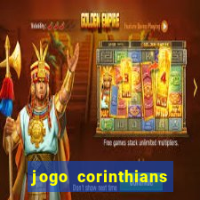 jogo corinthians vai passar aonde