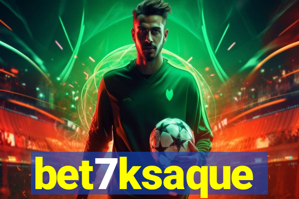 bet7ksaque