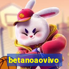 betanoaovivo