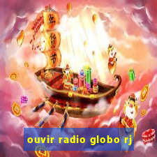 ouvir radio globo rj