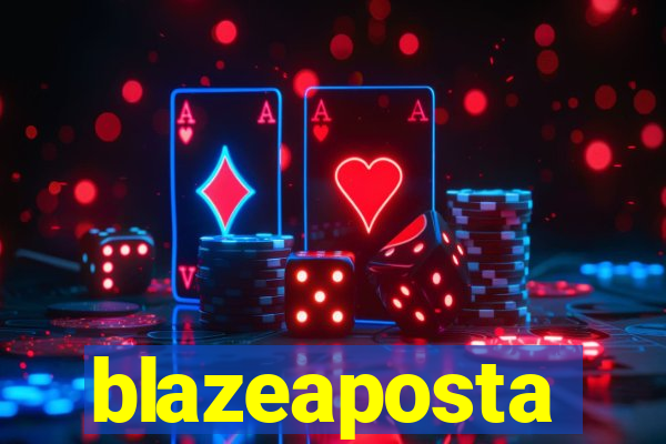 blazeaposta