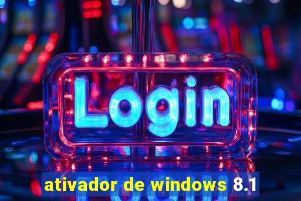 ativador de windows 8.1