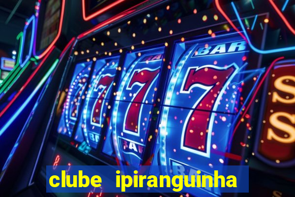 clube ipiranguinha porto alegre