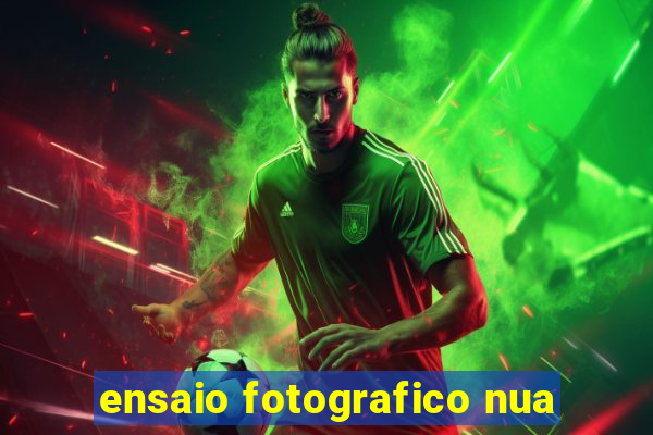 ensaio fotografico nua