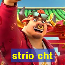 strio cht